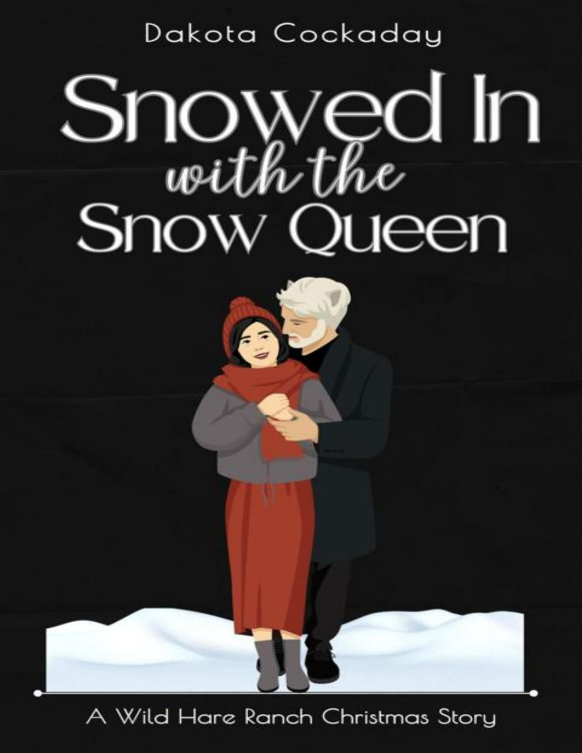 Snowed In With The Snow Queen A Wild Hare Ranch Christmas Story Wild Hare Ranch Gentlemens Club Dakota Cockaday