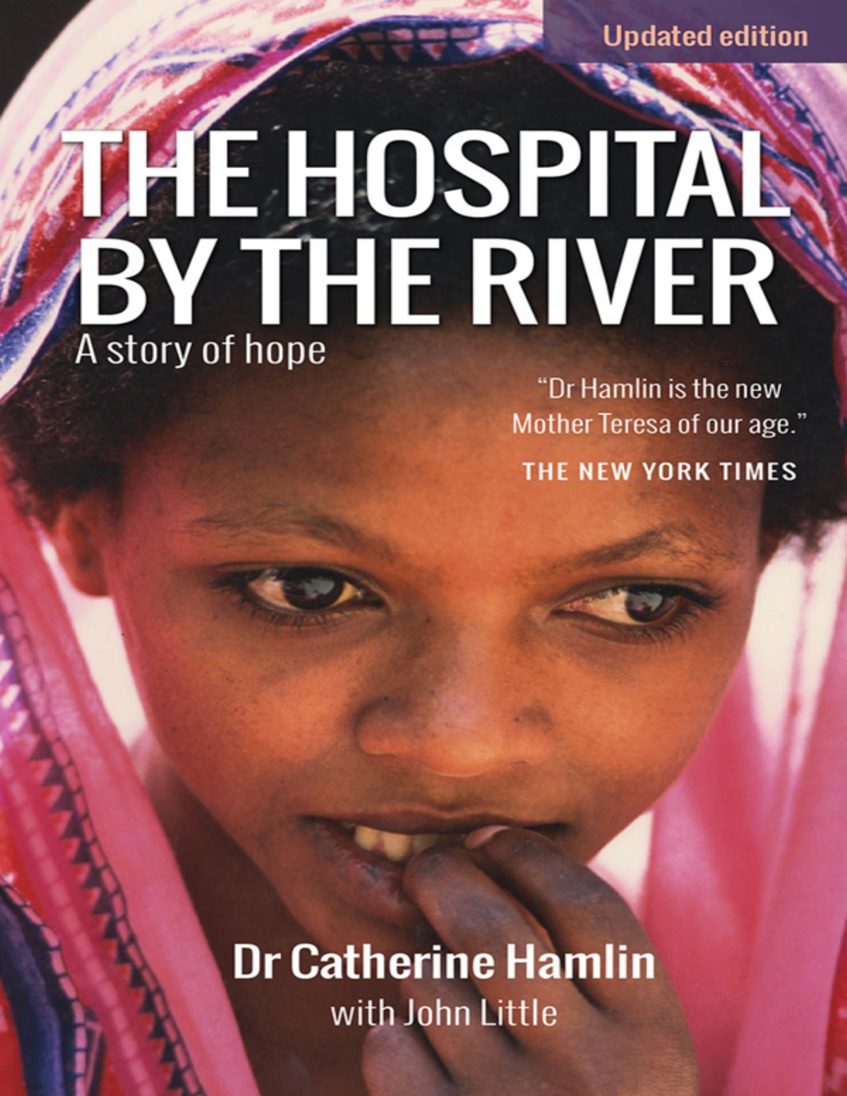 The Hospital By The River Catherine Hamlin