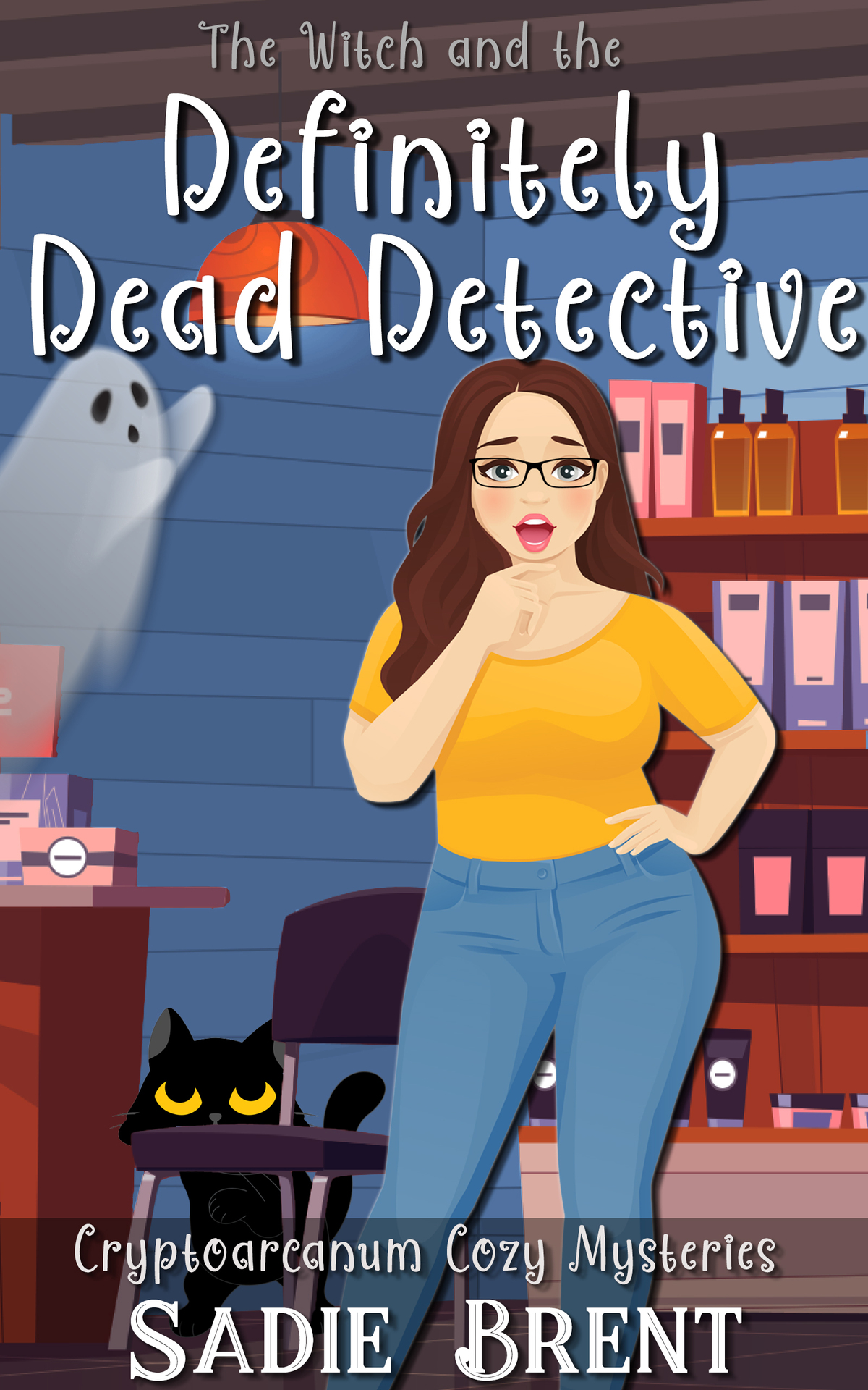 The Witch And The Definitely Dead Detective Cryptoarcanum Cozy Mysteries Sadie Brent