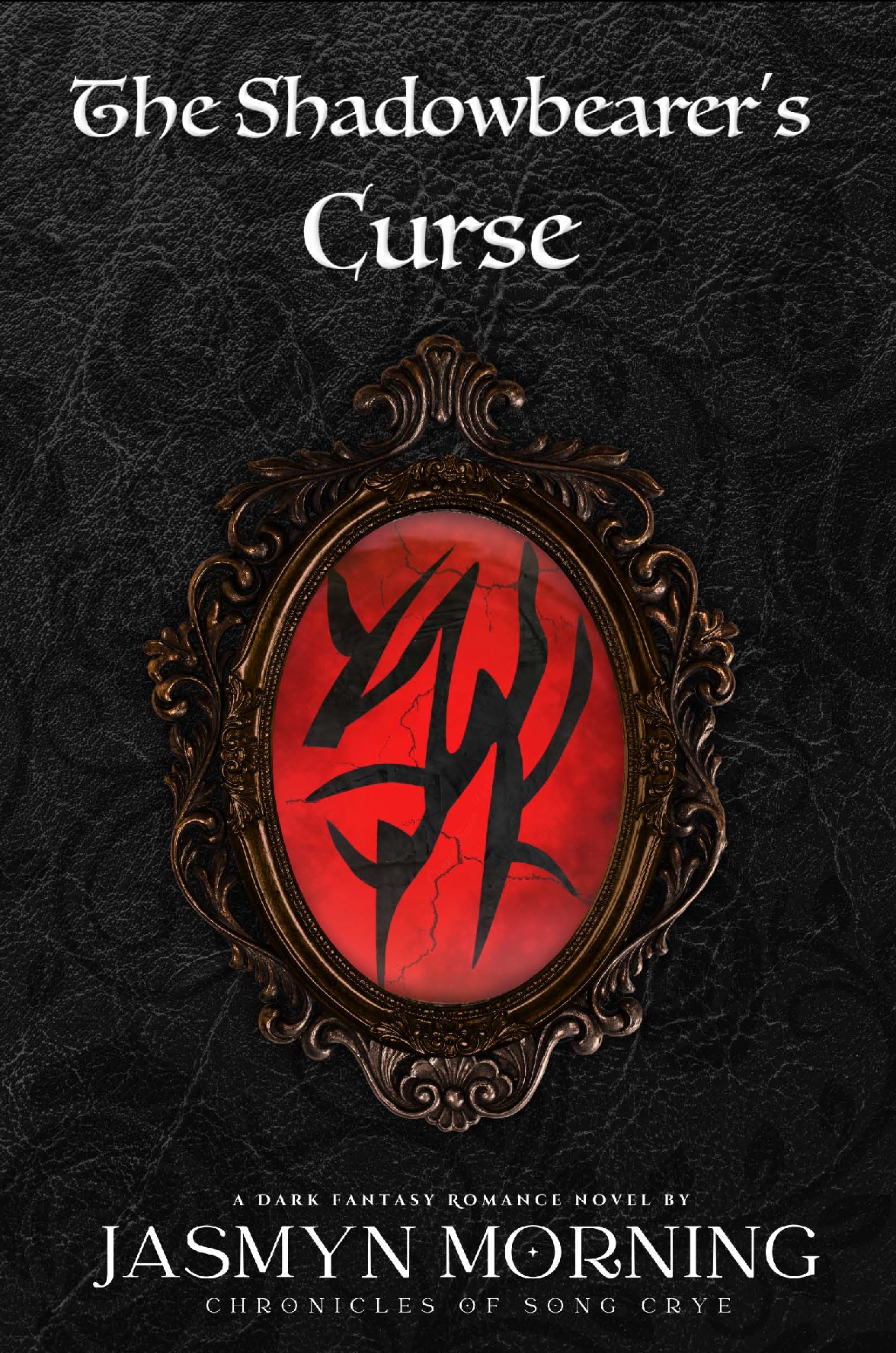 The Shadowbearers Curse Chronicles Of Song Crye 1 Jasmyn Morning