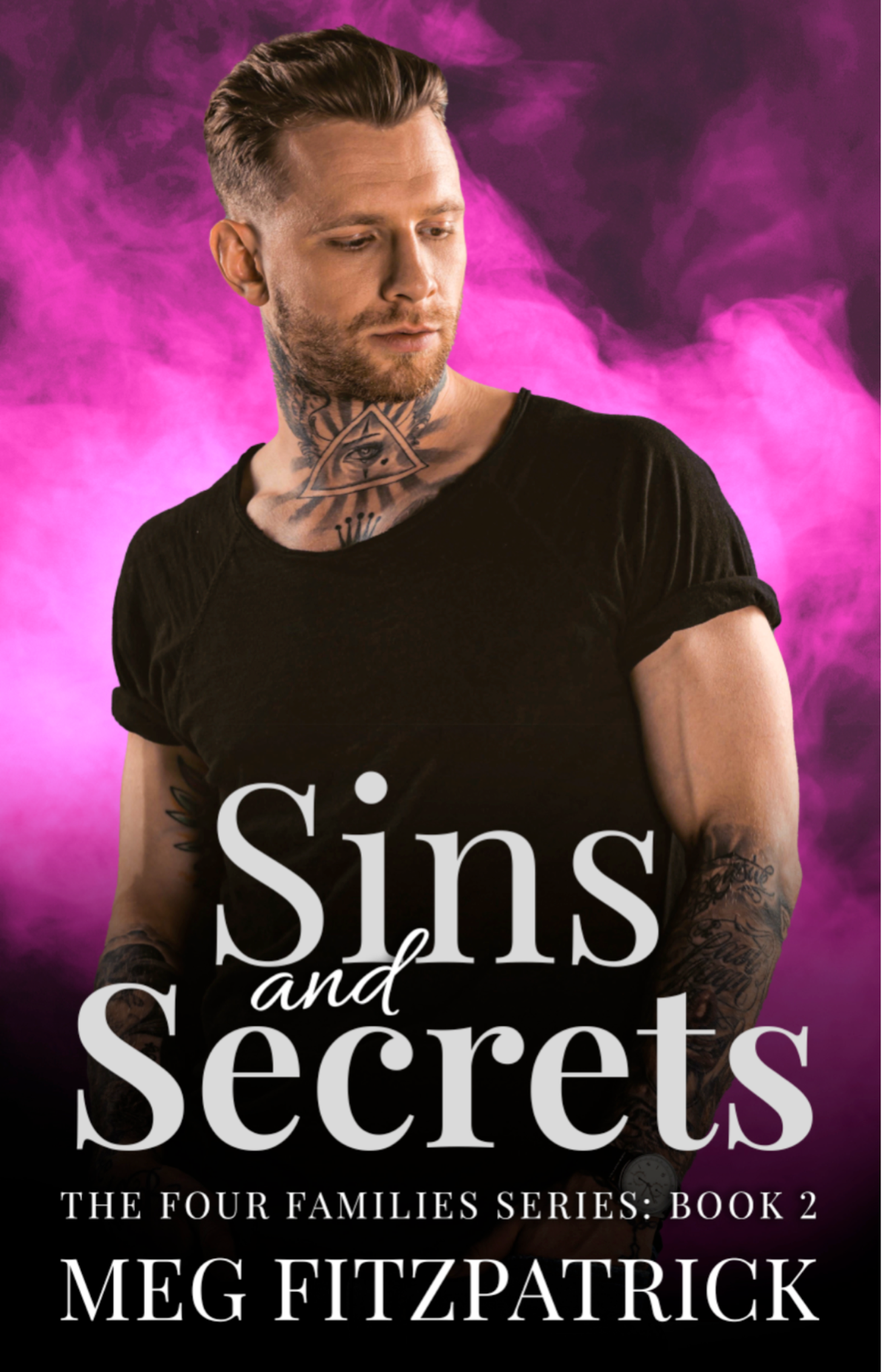 Sins And Secrets Grumpy Sunshine Second Chance Romance The Four Families Series Book 2 Meg Fitzpatrick