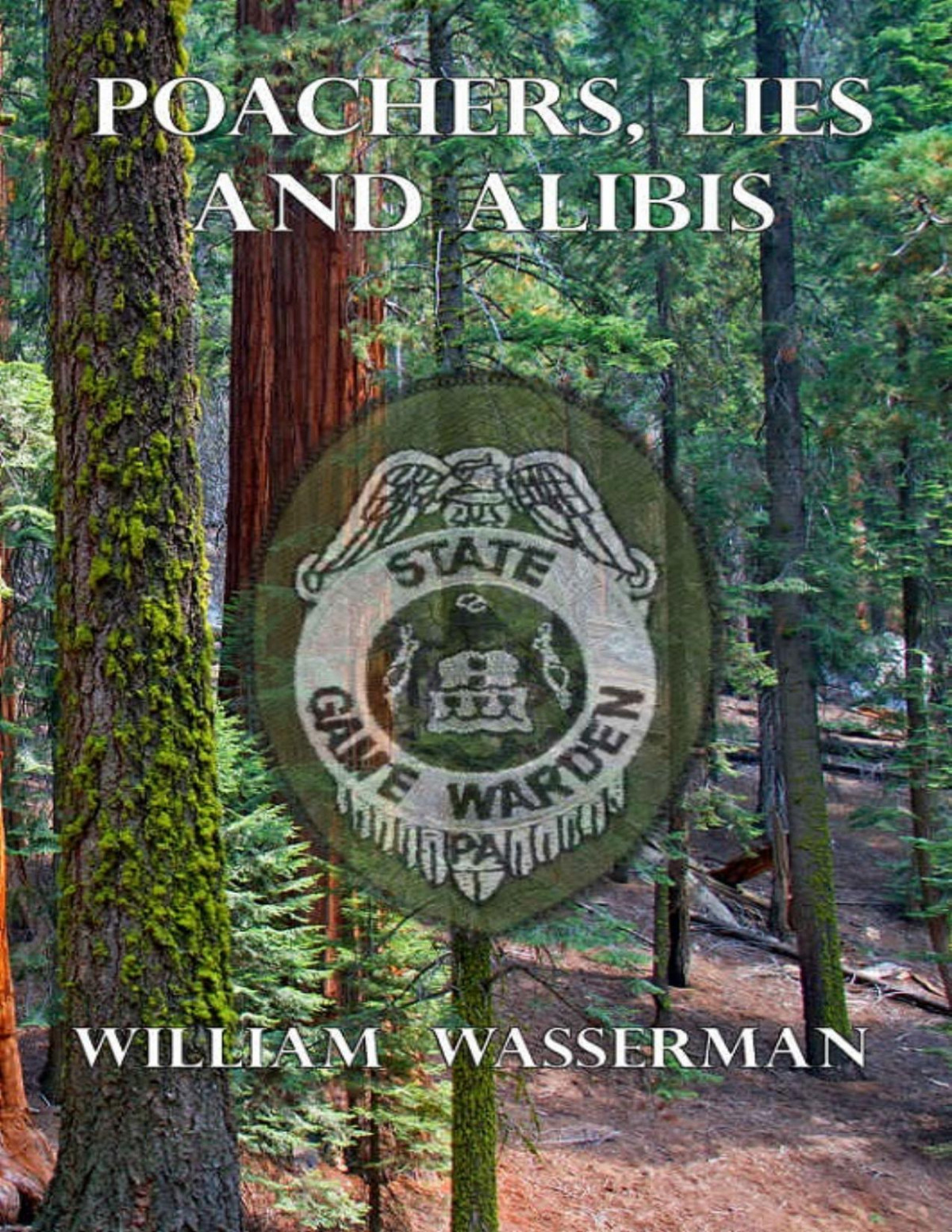 Poachers Lies And Alibis William Wasserman