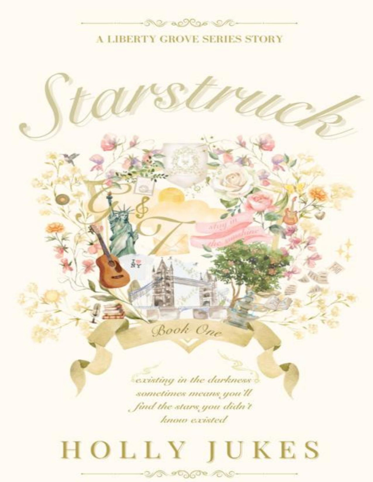Starstruck Liberty Grove University Book One Holly Jukes