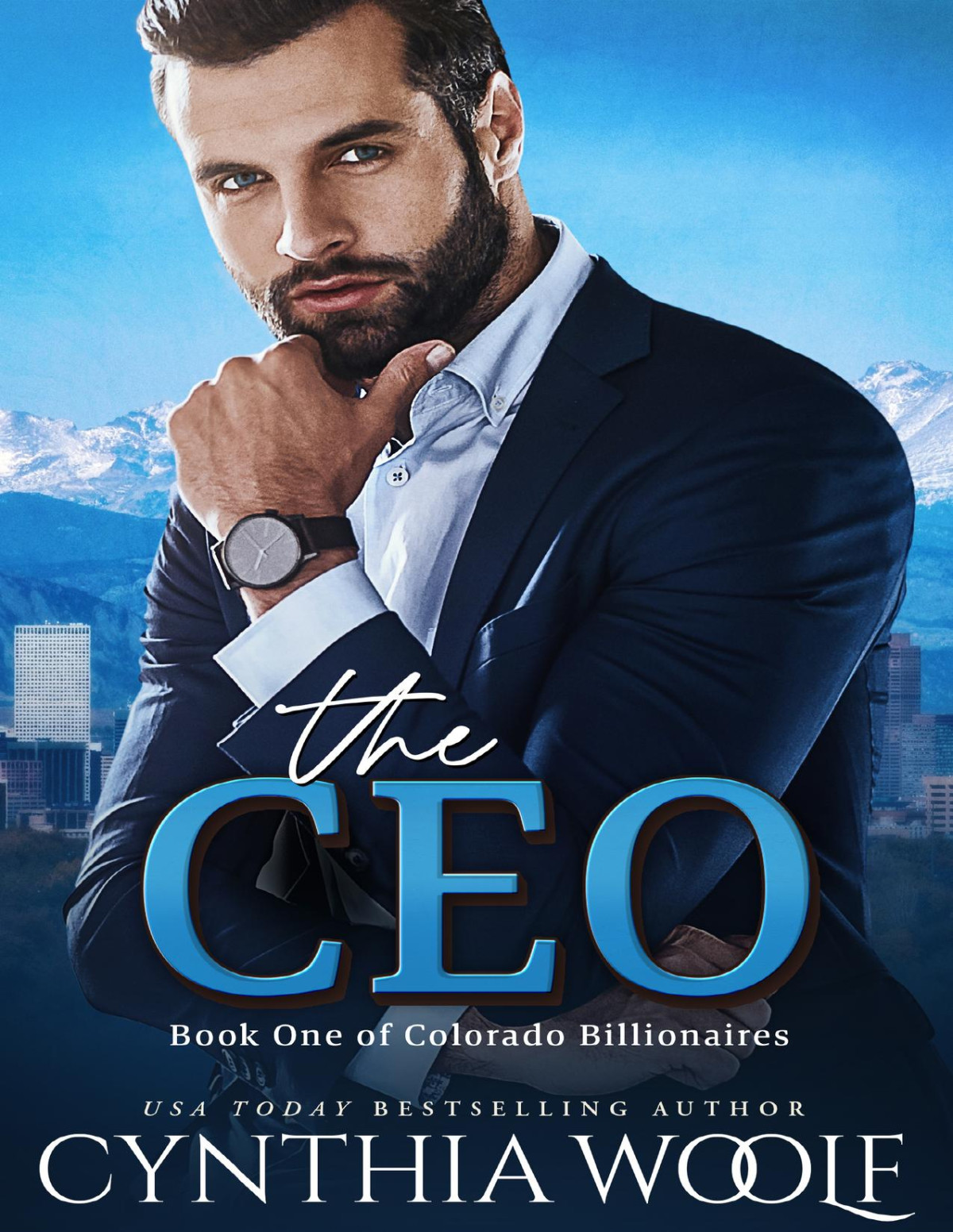 The Ceo A Sweet Contemporary Billionaire Novel With Suspense And Romance Colorado Billionaires Book 1 Cynthia Woolf