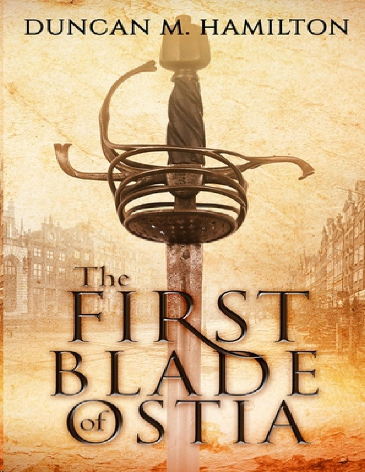The First Blade Of Ostia Duncan M Hamilton