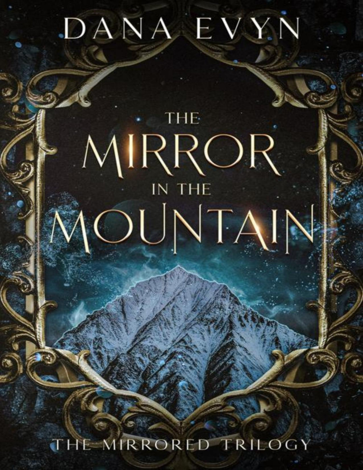 The Mirror In The Mountain The Mirrored Trilogy Book 2 Dana Evyn