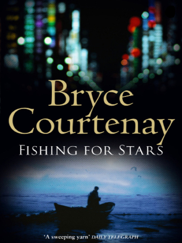 Fishing For Stars Bryce Courtenay