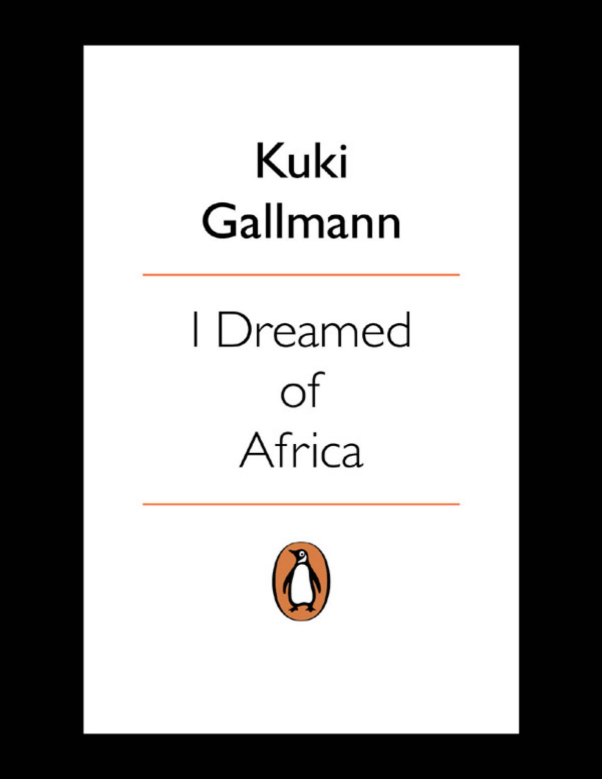 I Dreamed Of Africa Kuki Gallmann