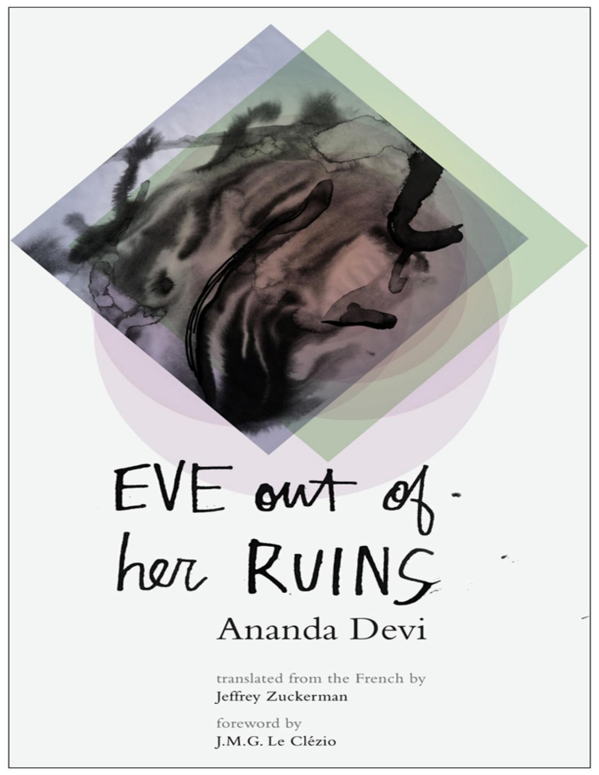 Eve Out Of Her Ruins Ananda Devi Translated From The French By Jeffrey Zuckerman