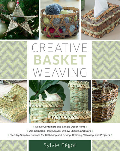 Creative Basket Weaving Sylvie Begot