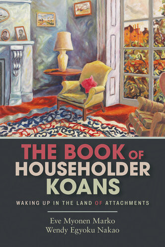 The Book Of Householder Koans Eve Myonen Marko