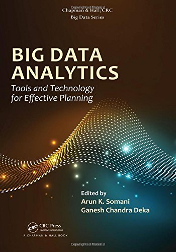 Big Data Analytics Tools And Technology For Effective Planning Arun K Somani