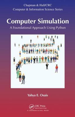 Computer Simulation A Foundational Approach Using Python Yahya Esmail Osais