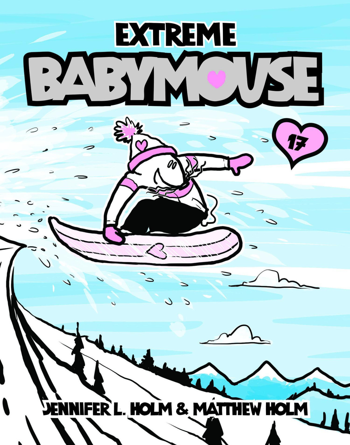 Extreme Babymouse 1st Edition by Jennifer L Holm, Matthew Holm ISBN 0307931609 978-0307931603