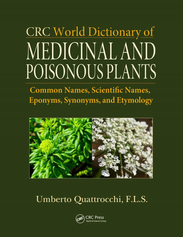 Crc World Dictionary Of Medicinal And Poisonous Plants Quattrocchi
