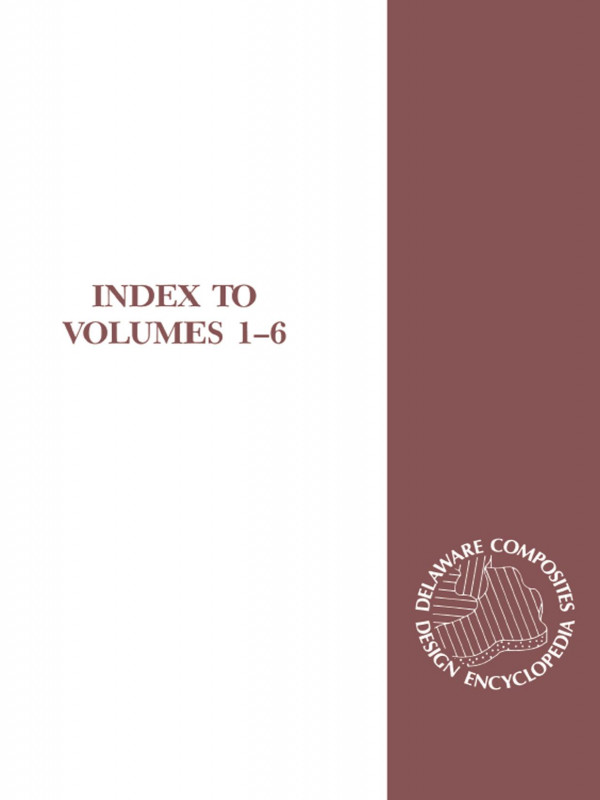 Delaware Composites Design Encyclopedia Index To Volumes 16 1st University Of Delaware Center For Composite Materials