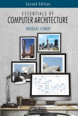Essentials Of Computer Architecture 2nd Edition Douglas Comer