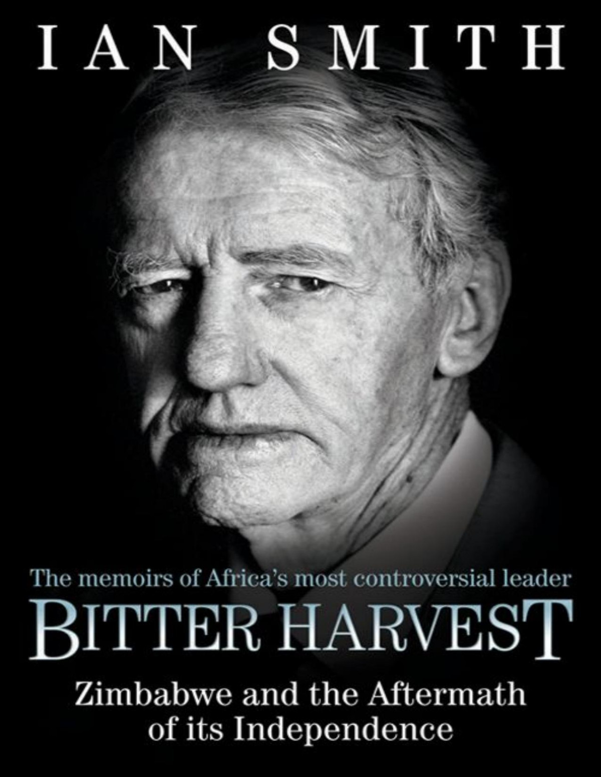 Bitter Harvest The Great Betrayal And The Dreadful Aftermath Ian Smith