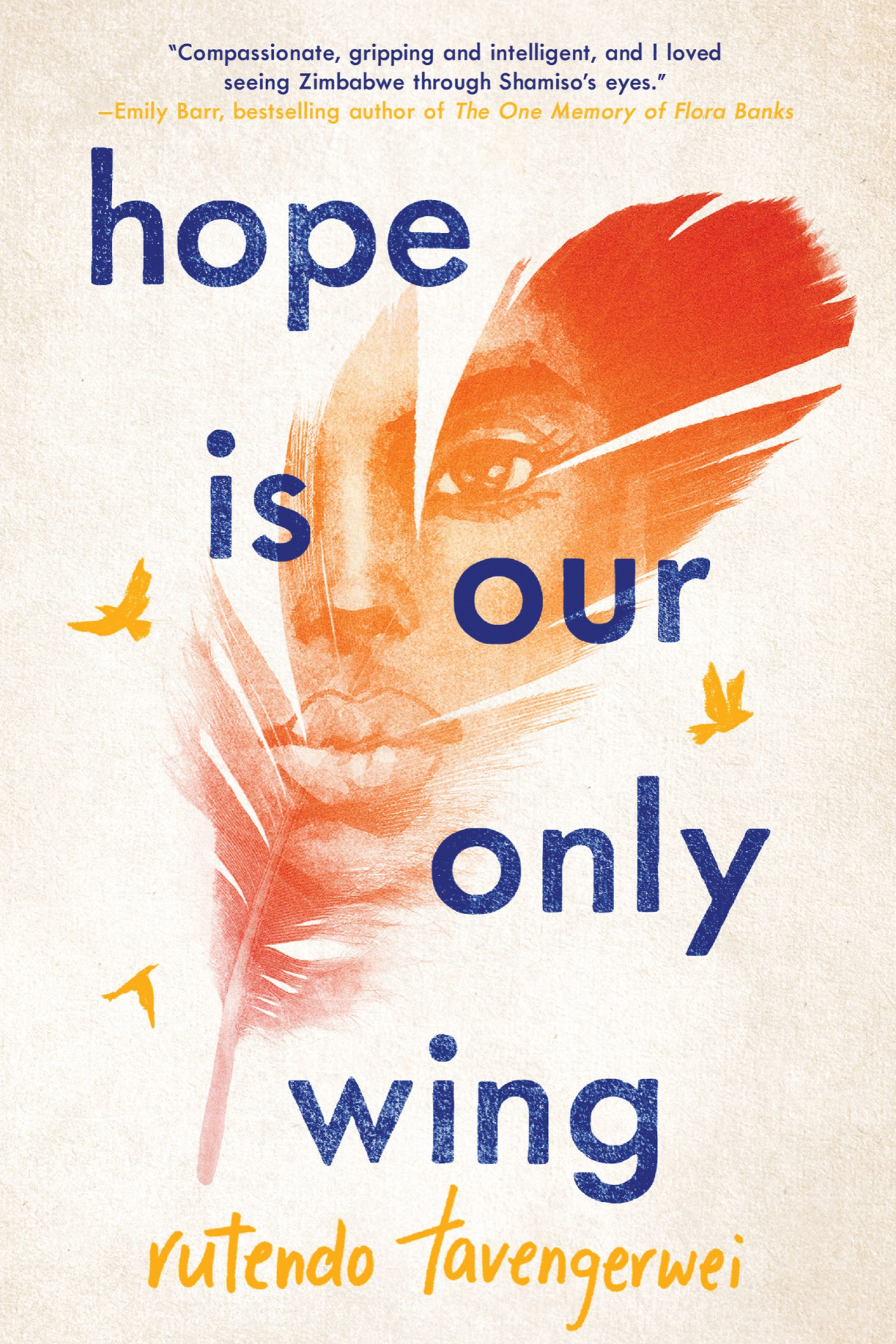 Hope Is Our Only Wing Rutendo Tavengerwei