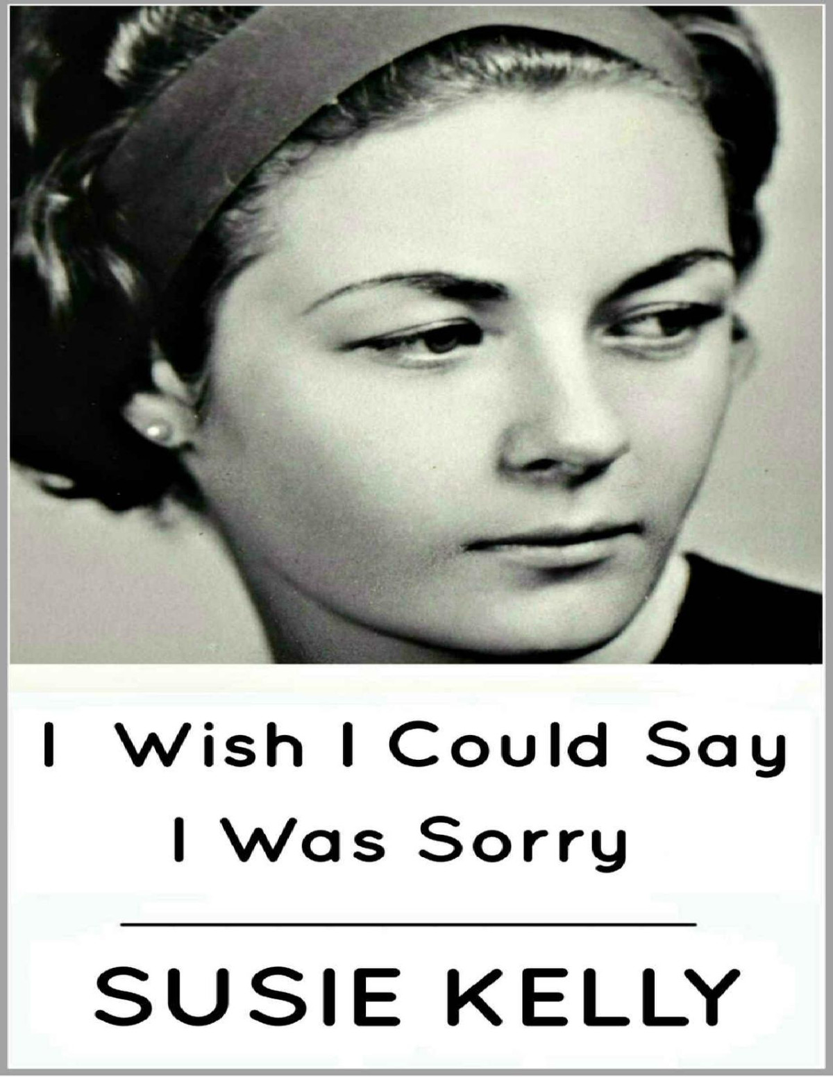 I Wish I Could Say I Was Sorry Stunning Memoir Of An English Girls 1950s Childhood In Kenya Susie Kelly