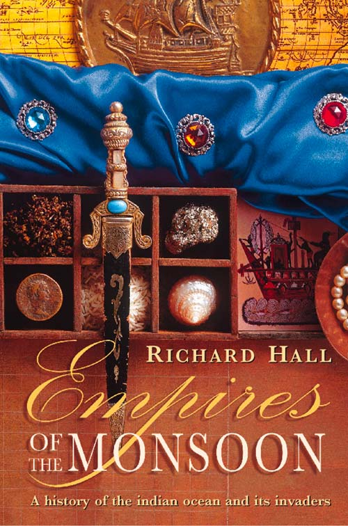 Empires Of The Monsoon Richard Hall
