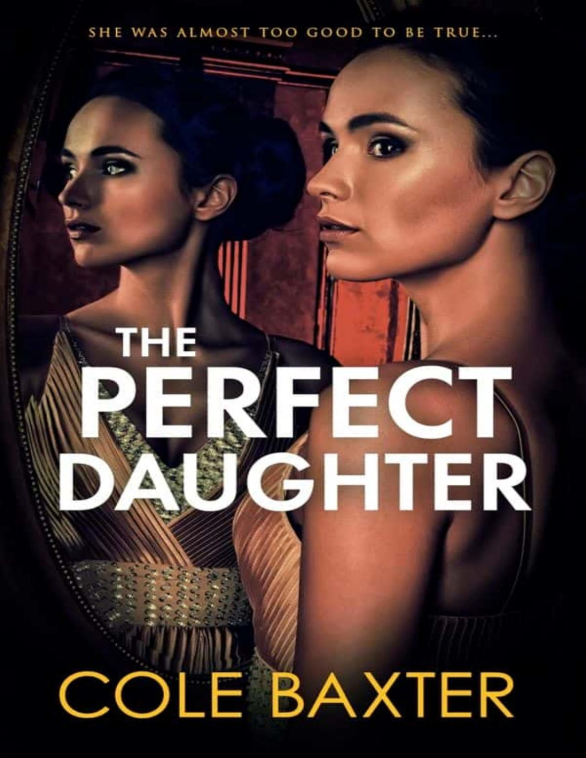 The Perfect Daughter Baxter Cole