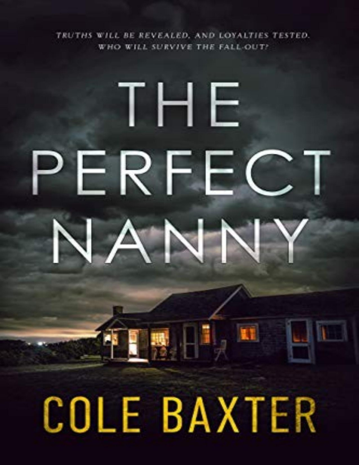 The Perfect Nanny A Gripping Psychological Thriller That Will Have You At The Edge Of Your Seat Cole Baxter