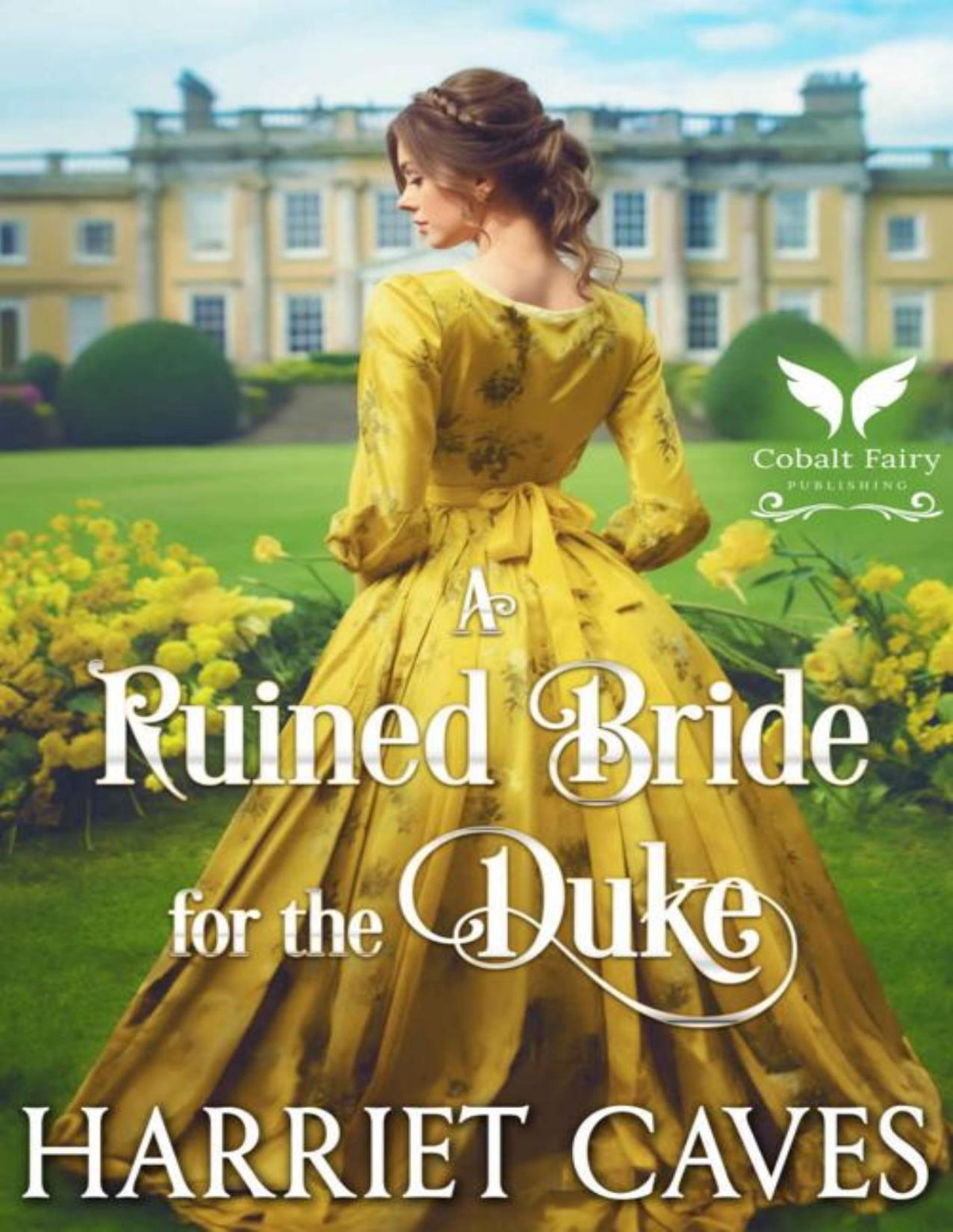 A Ruined Bride For The Duke A Historical Regency Romance Novel Harriet Caves