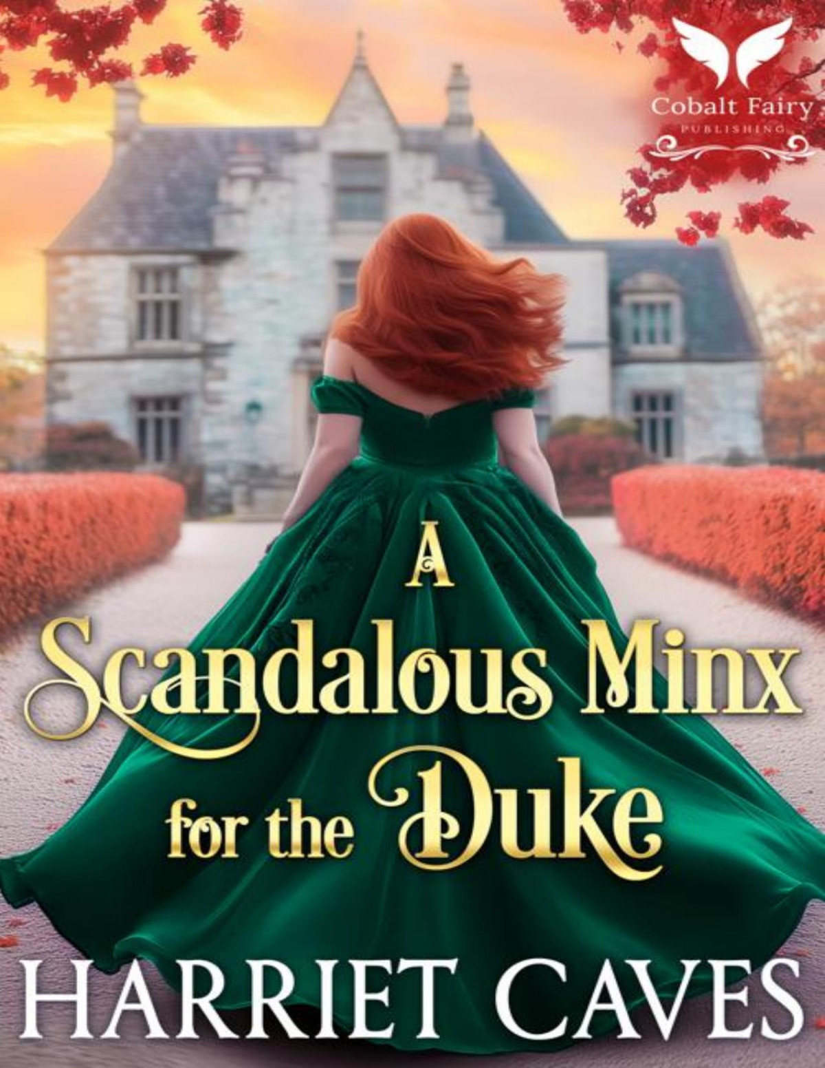 A Scandalous Minx For The Duke A Historical Regency Romance Novel Harriet Caves