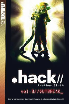 Outbreak Hack Another Birth Volume 3 Kazunori Ito Miu Kawasaki