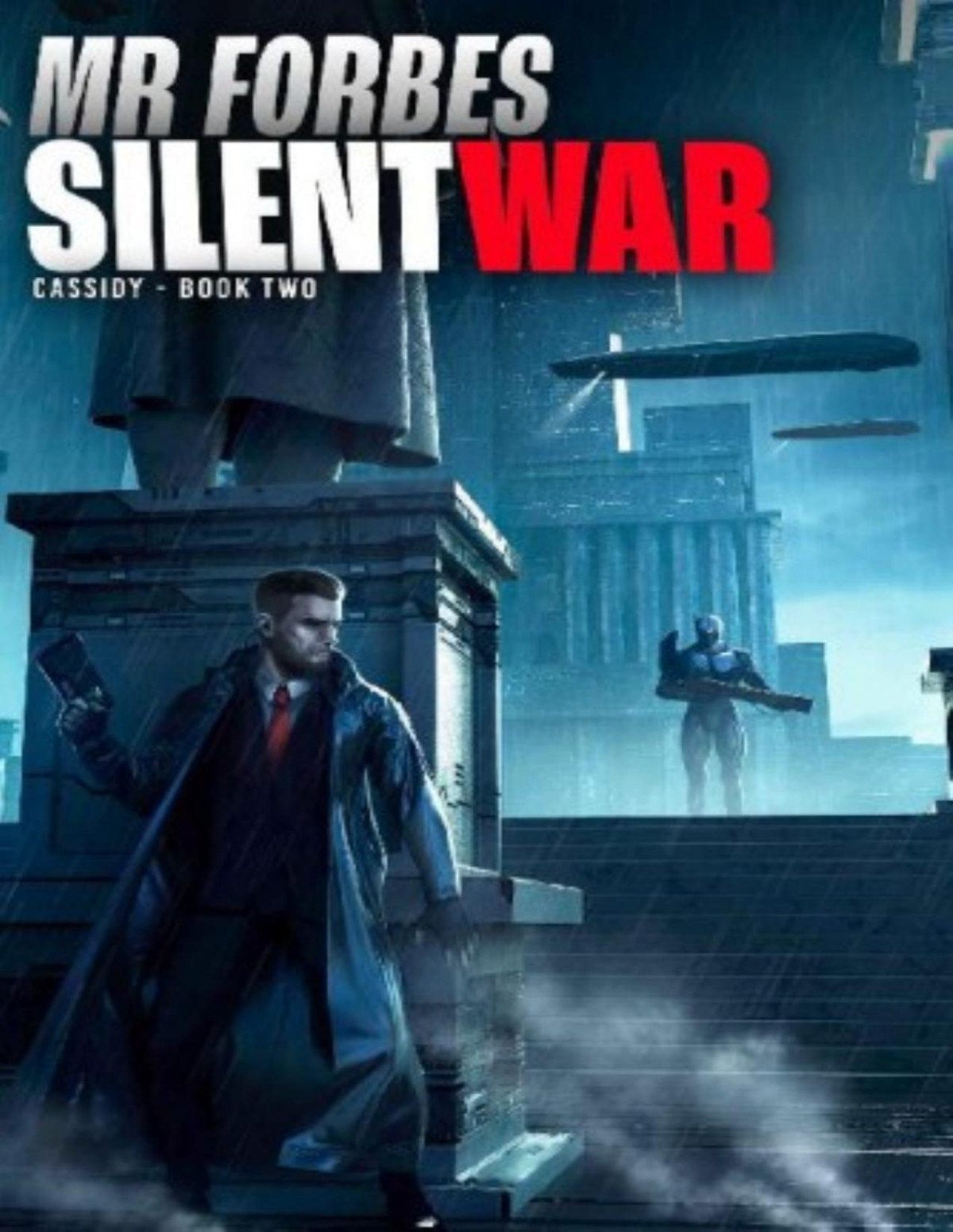 Silent War Cassidy Book 2 1st Edition by MR Forbes B091T2Y8SD