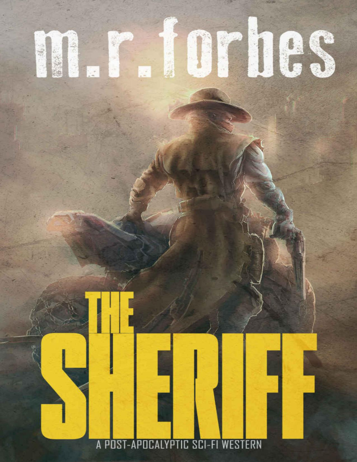 The Sheriff 1 A Postapocalyptic Scifi Western M R Forbes
