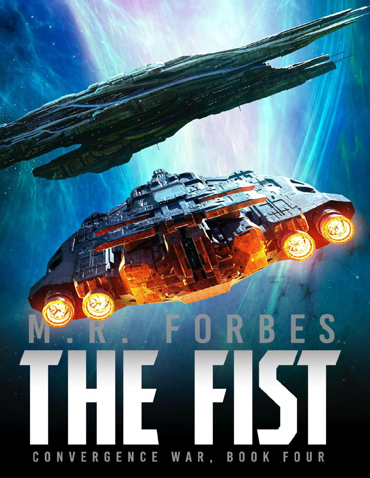 Convergence War 04 The Fist M R Forbes