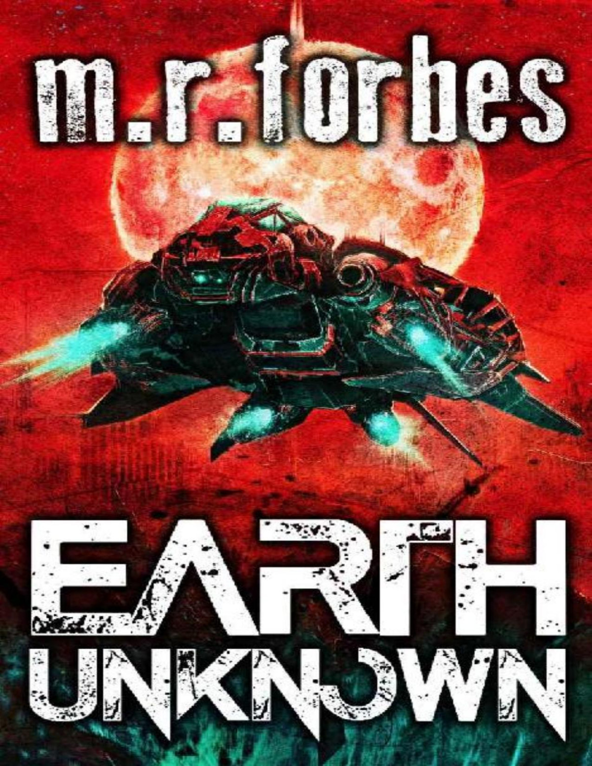 Forgotten Earth 01 Earth Unknown M R Forbes