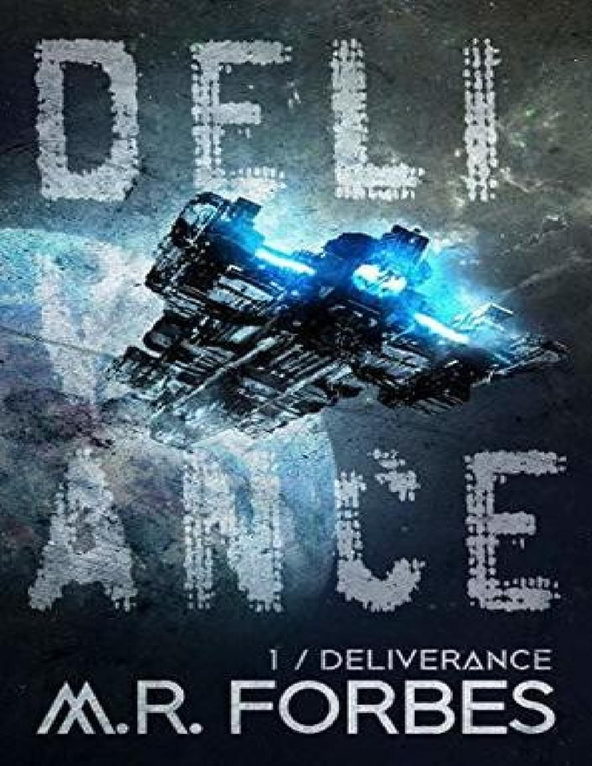 Forgotten Colony 01 Deliverance M R Forbes