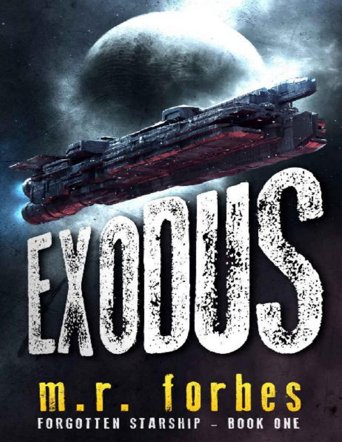 Forgotten Starship 01 Exodus M R Forbes