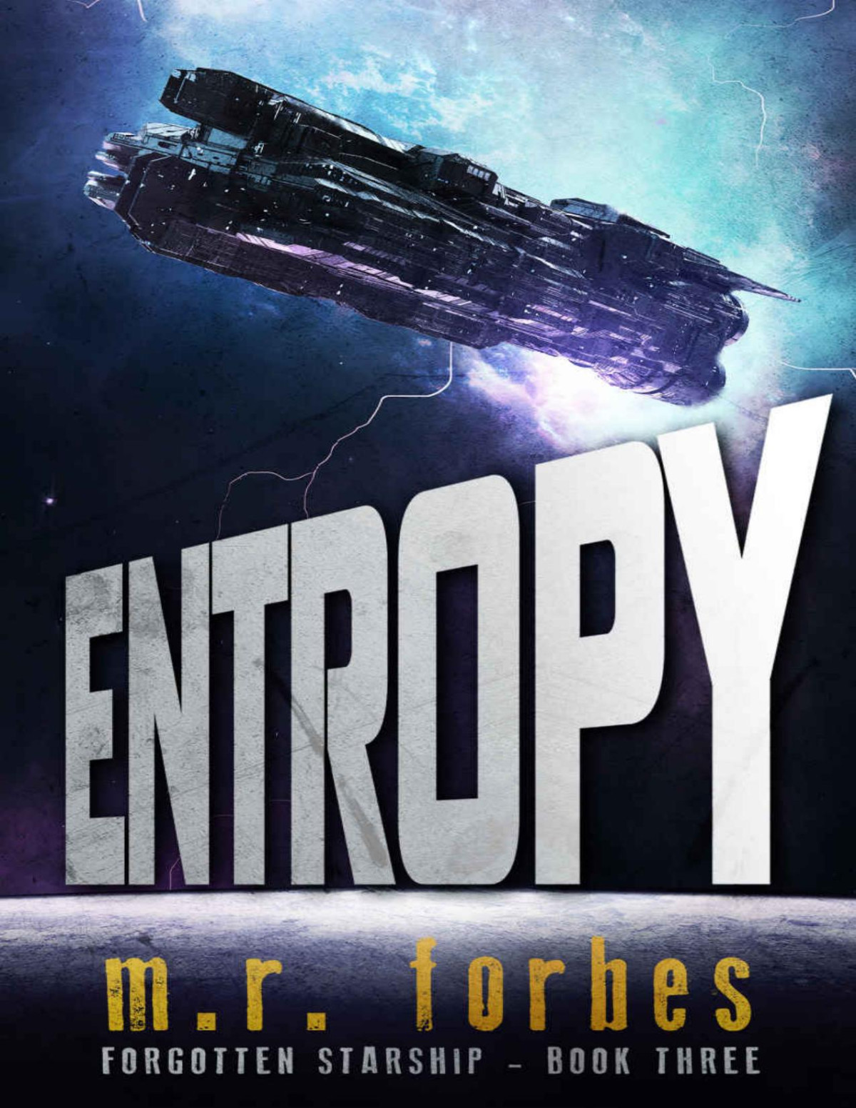 Forgotten Starship 03 Entropy M R Forbes