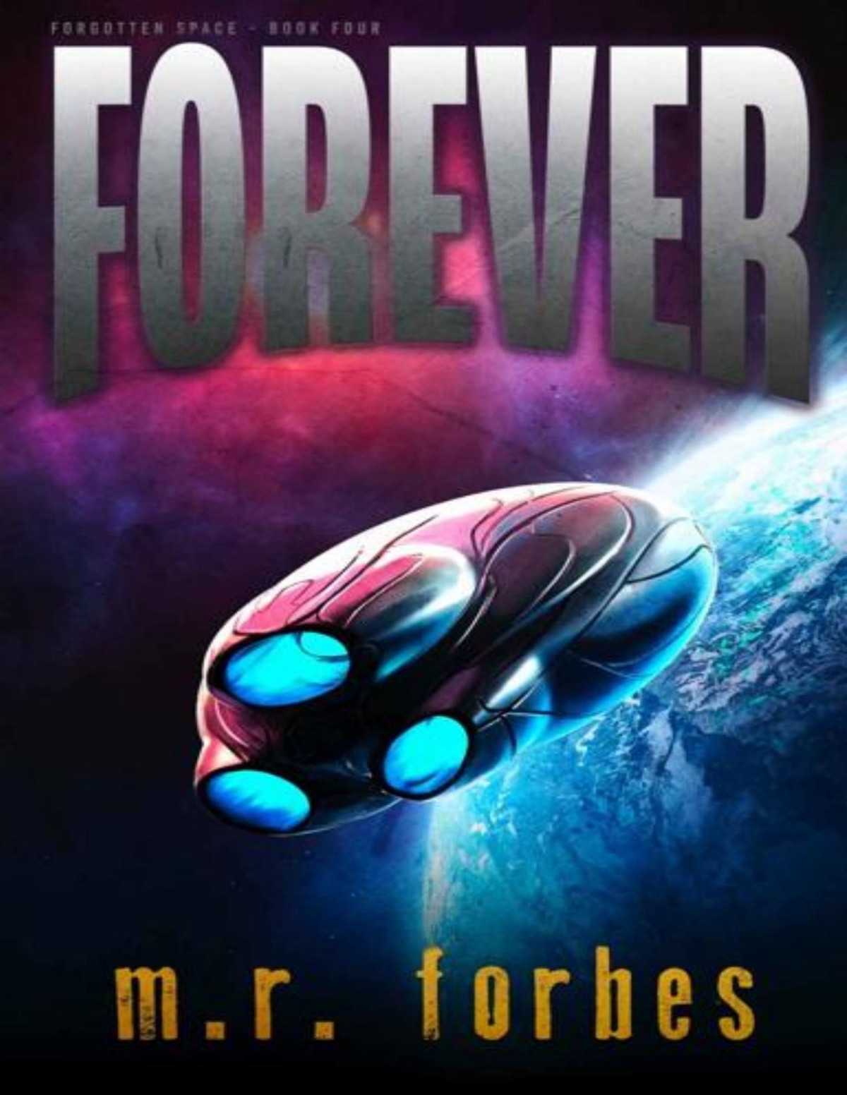 Forgotten Space 04 Forever M R Forbes