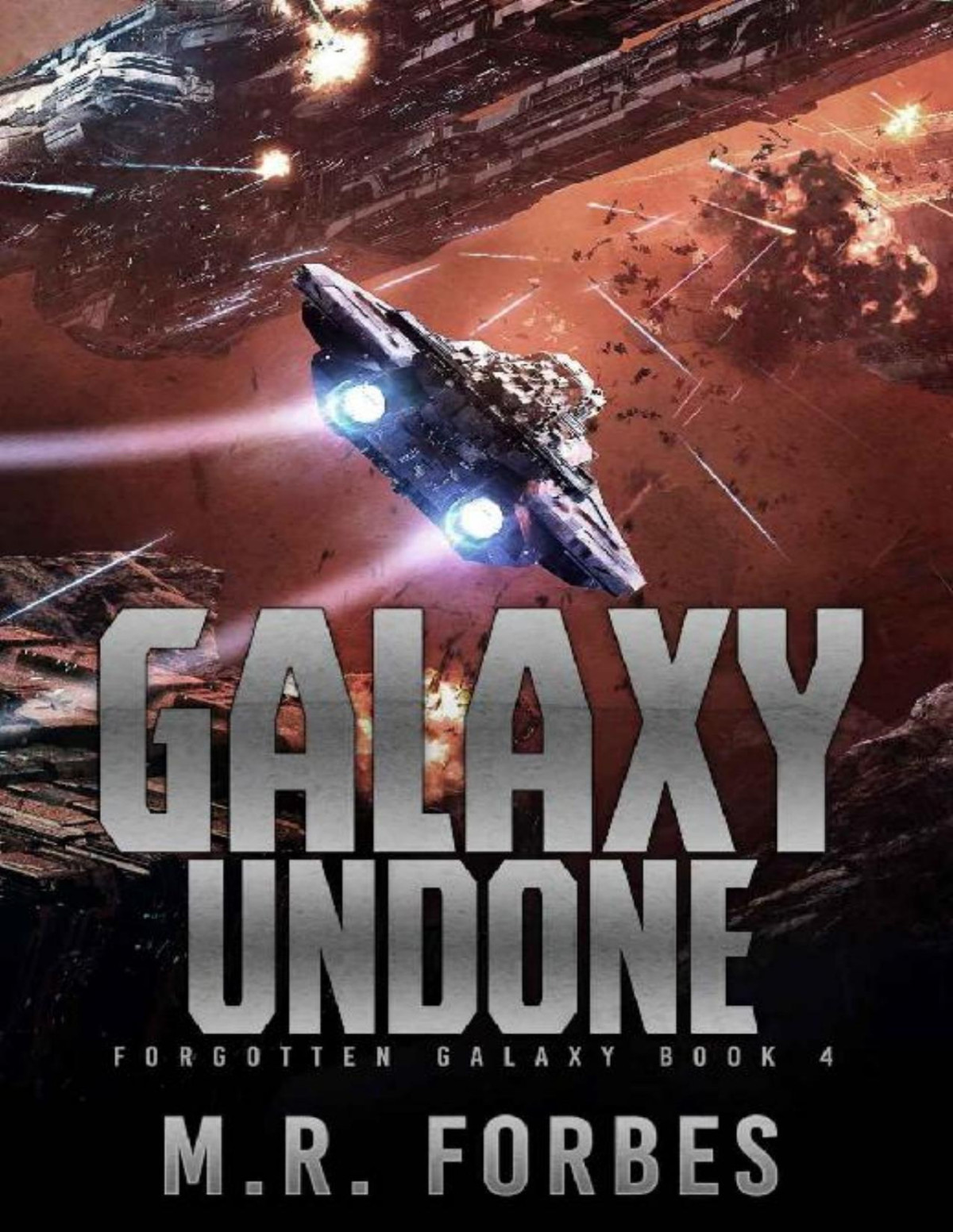 Forgotten Galaxy 04 Galaxy Undone M R Forbes