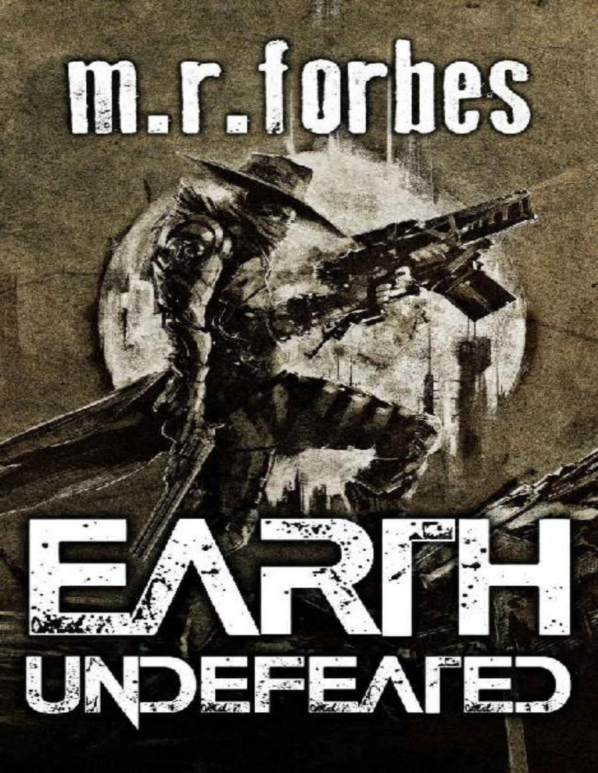 Forgotten Earth 04 Earth Undefeated M R Forbes