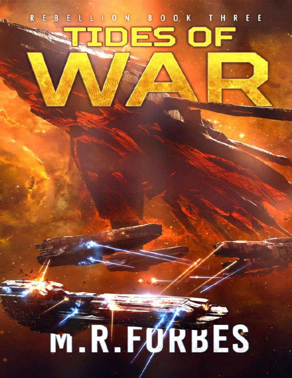 Rebellion 03 Tides Of War M R Forbes