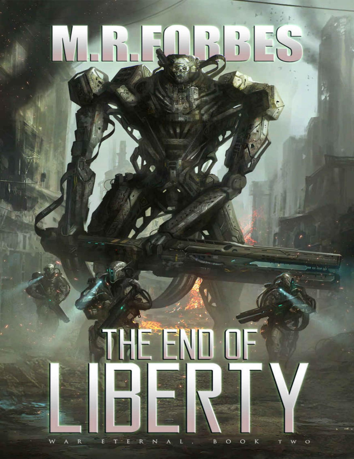 War Eternal 02 The End Of Liberty M R Forbes