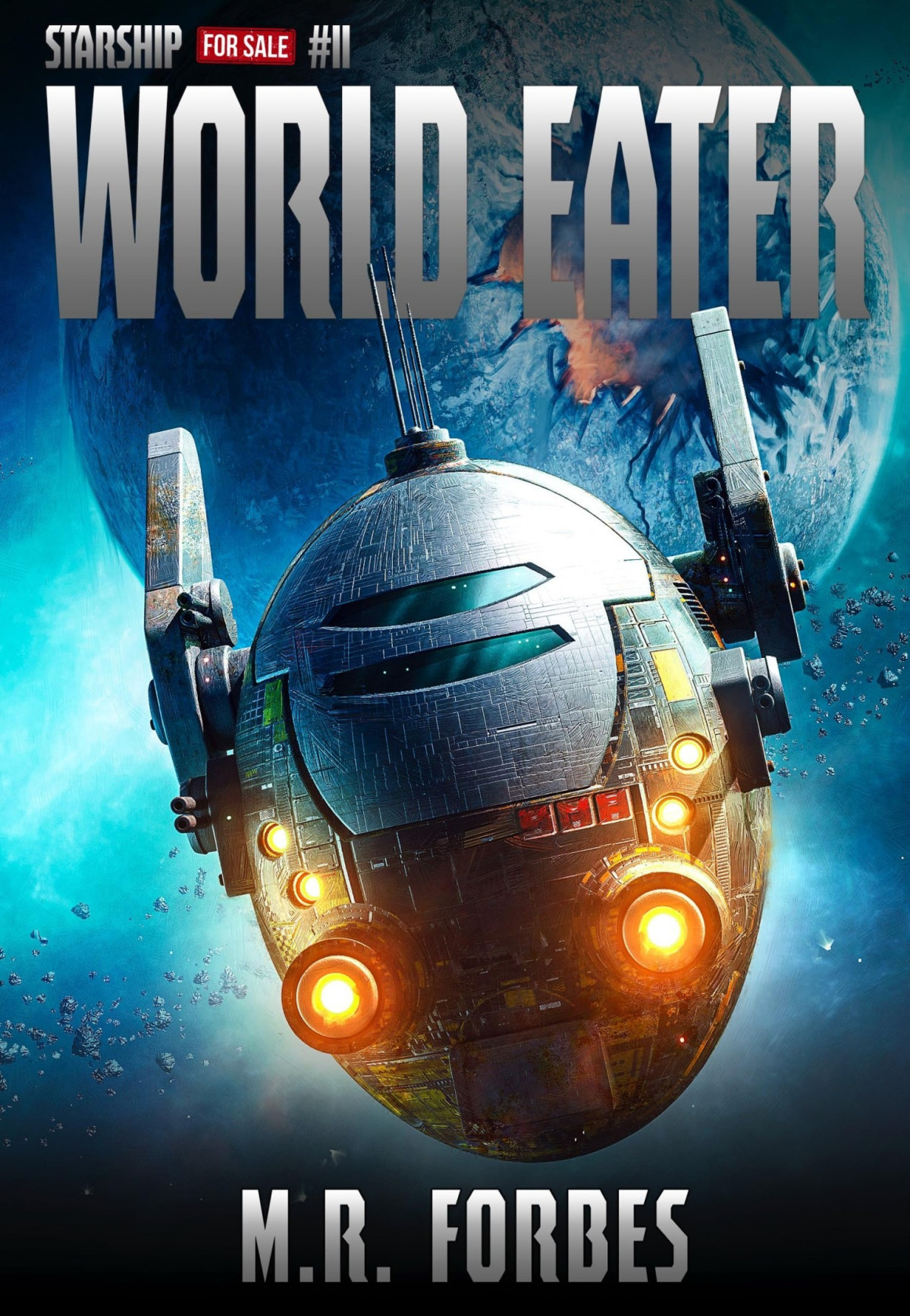 Starship For Sale 11 World Eater M R Forbes