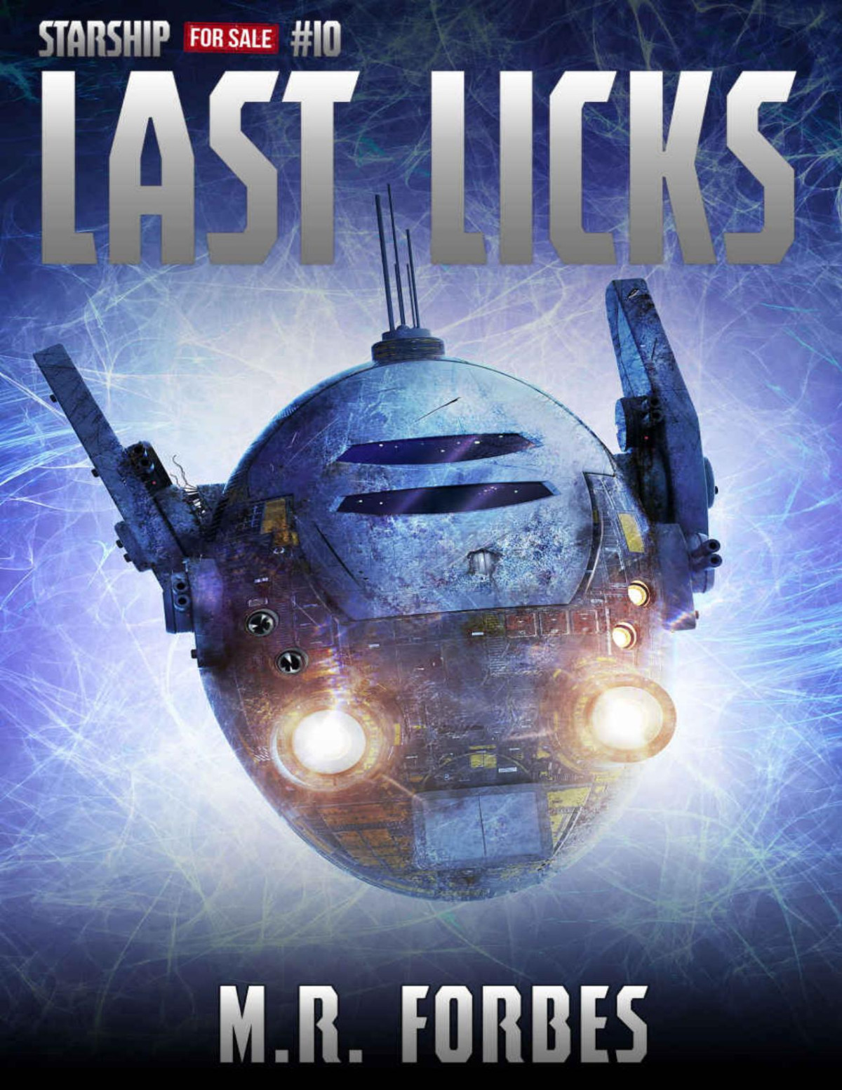 Starship For Sale 10 Last Licks M R Forbes