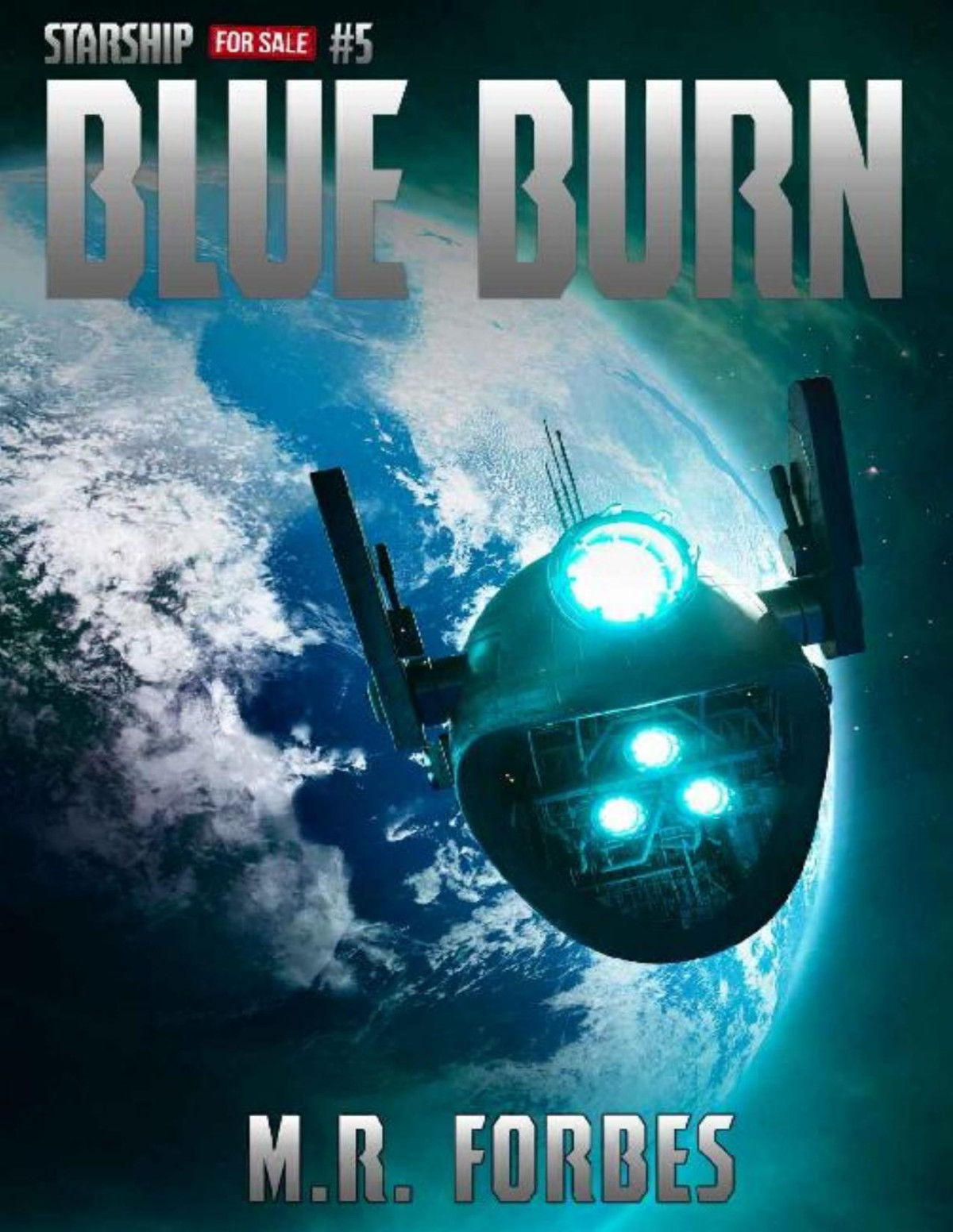 Starship For Sale 05 Blue Burn M R Forbes