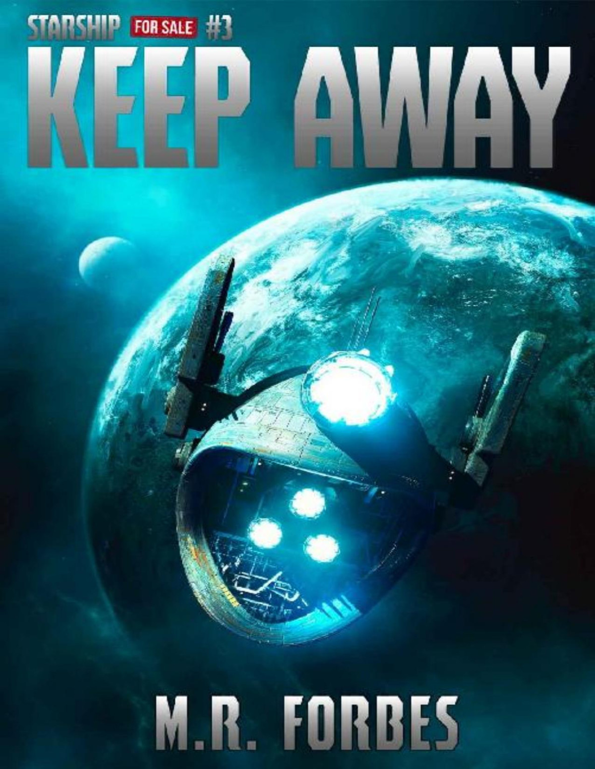 Starship For Sale 03 Keep Away M R Forbes