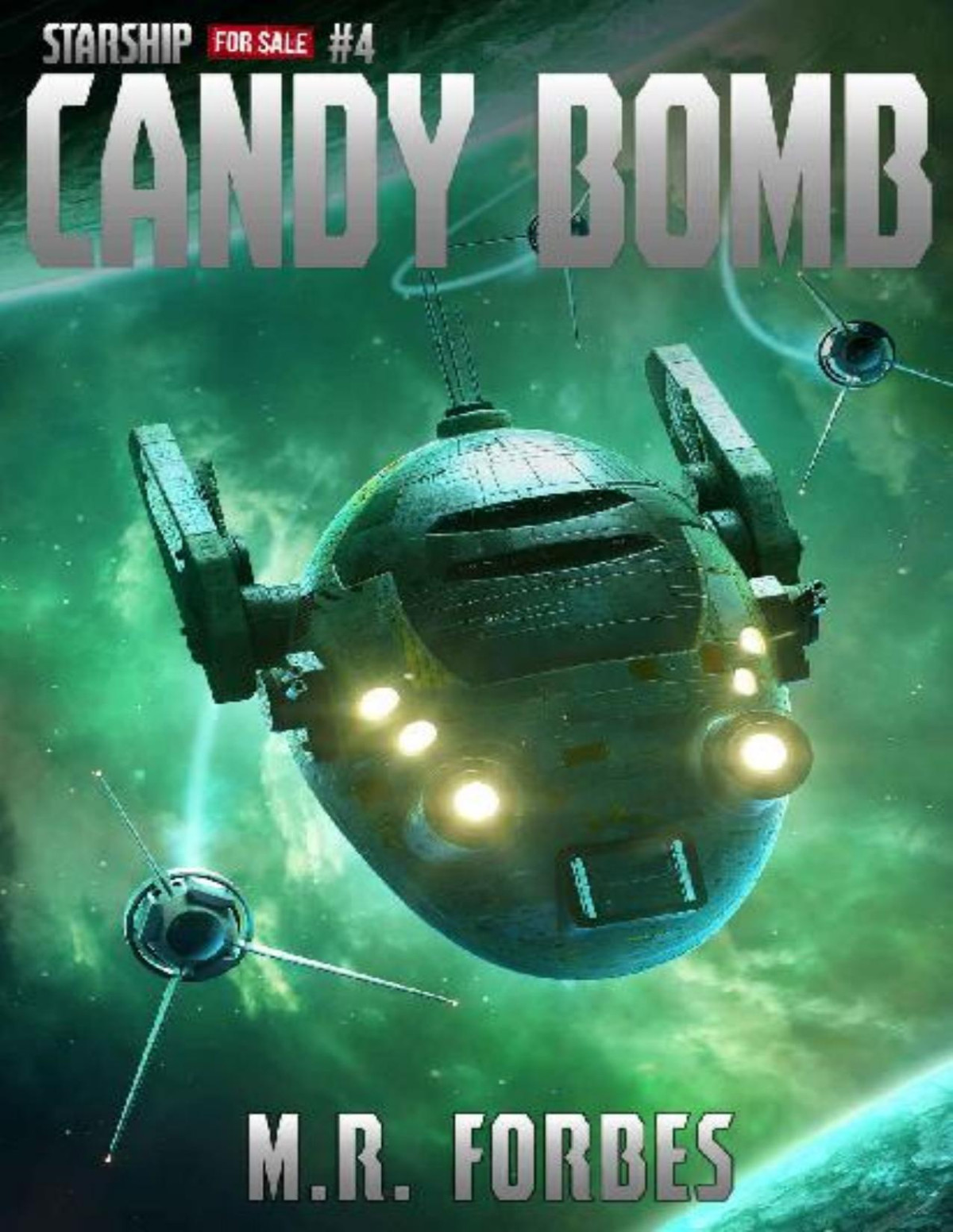 Starship For Sale 04 Candy Bomb M R Forbes