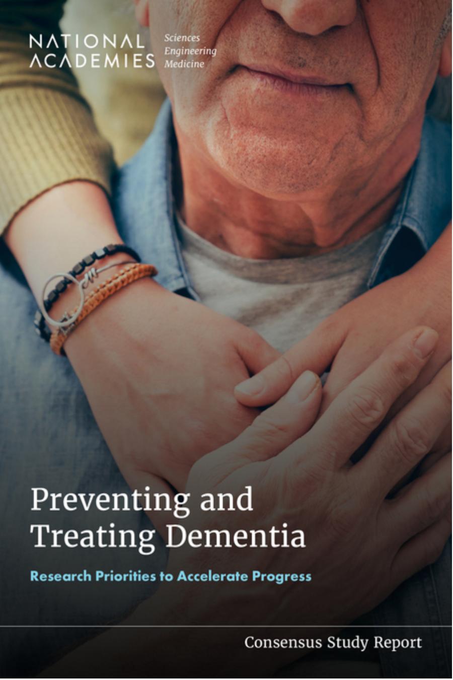 Preventing And Treating Dementia Research Priorities To Accelerate Progress Tia Powell