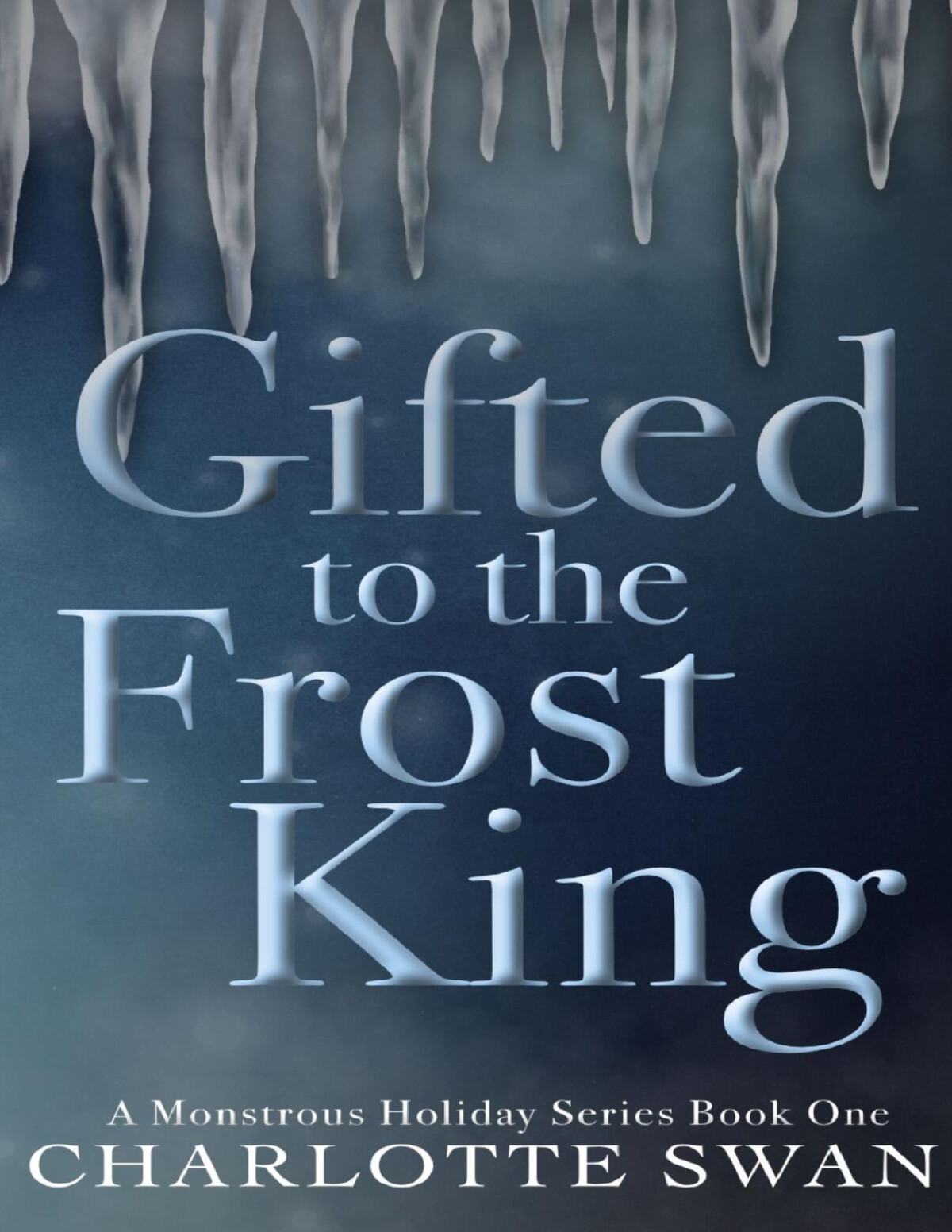 Gifted To The Frost King Charlotte Swan