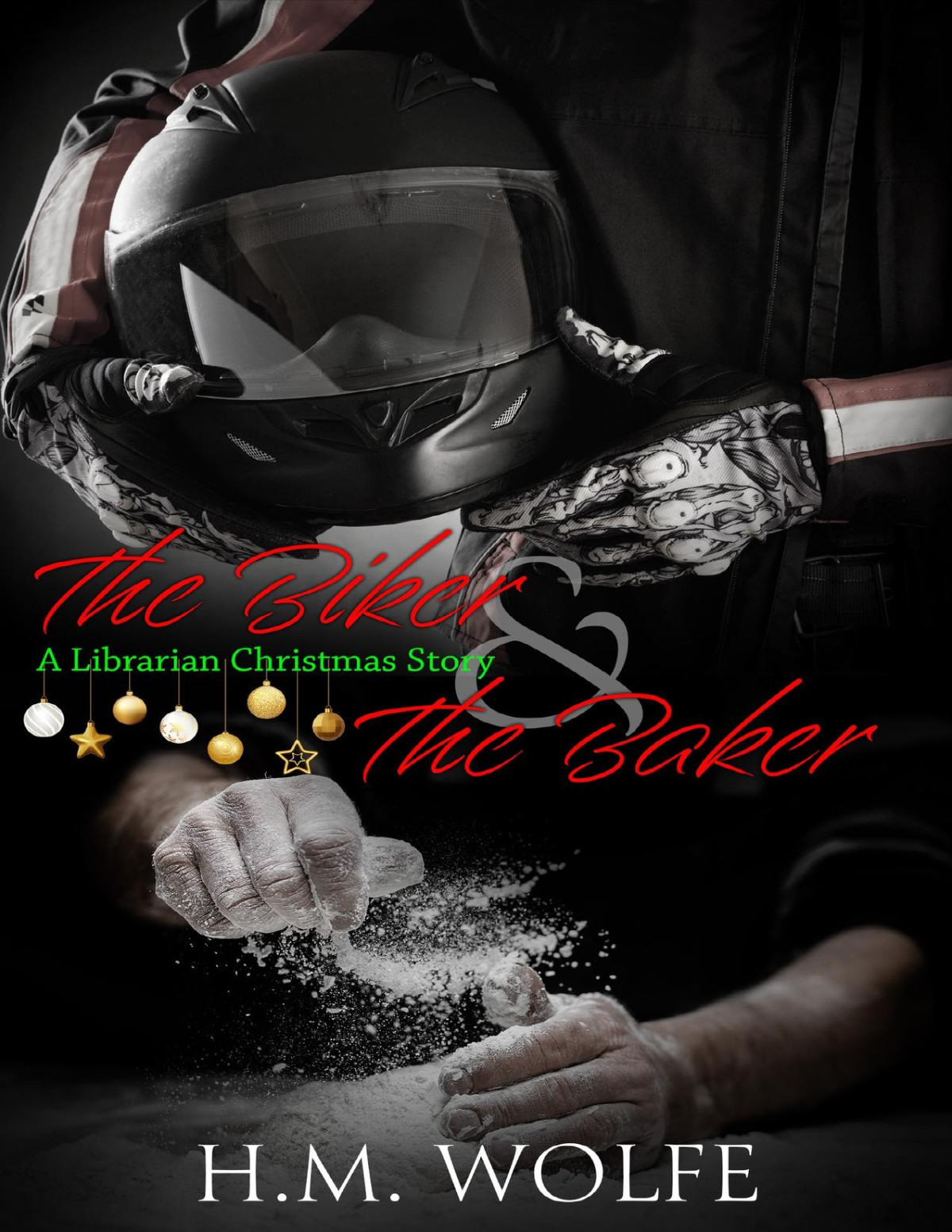 The Biker The Baker A Librarian Christmas Story Librarian 95 Hm Wolfe